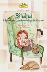 Bilalla! 8 favole per bambine e bambini curiosi