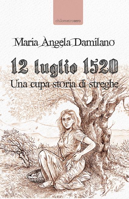 15 luglio 1520. Una cupa storia di streghe - Maria Angela Damilano - copertina