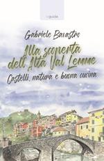 Alla scoperta dell'alta Val Lemme. Castelli, natura e buona cucina