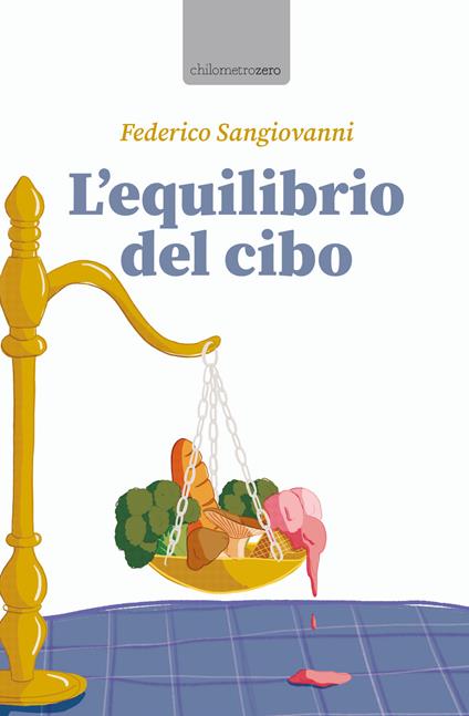 L'equilibrio del cibo - Federico Sangiovanni - copertina