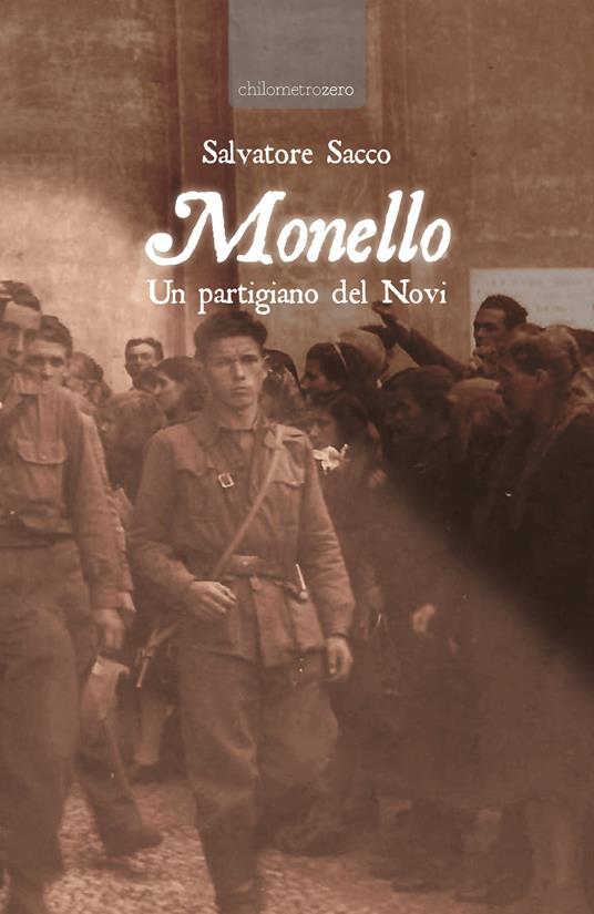 Monello. Un partigiano del Novi - Salvatore Sacco - copertina