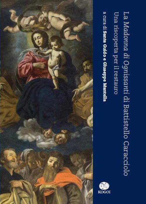 La Madonna di Ognissanti di Battistello Caracciolo. Una riscoperta per il restauro - copertina