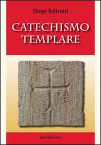 Catechismo templare - Diego Beltrutti - copertina