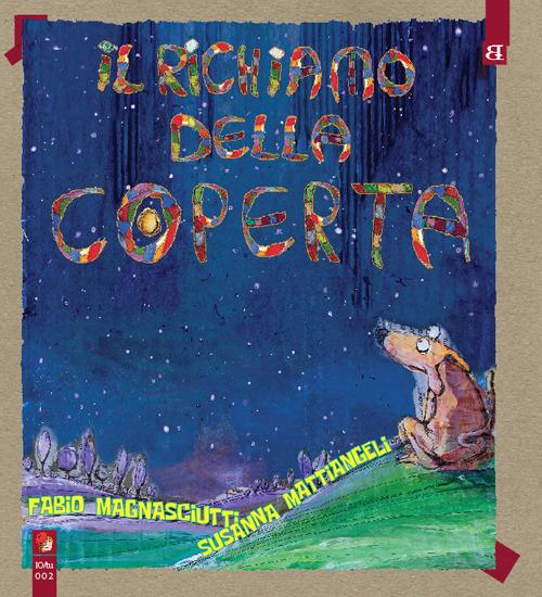Il richiamo della coperta - Fabio Magnasciutti,Susanna Mattiangeli - copertina