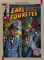 Earl Foureyes mutant detective. Tutte le storie brevi
