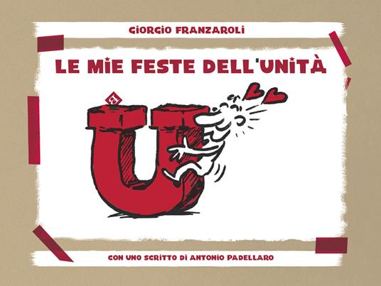 Le mie feste dell’Unità - Giorgio Franzaroli - copertina