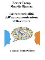 La transmedialità dell'autocomunicazione della cultura