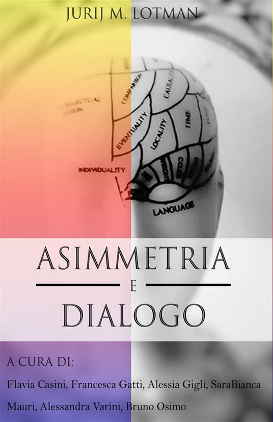 Asimmetria e dialogo - Jurij Mihajlovic Lotman - ebook