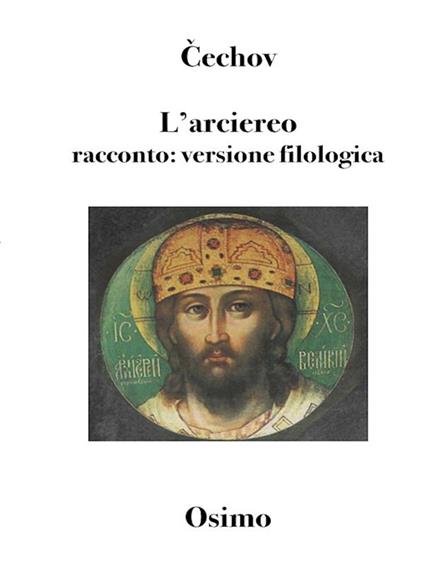 L' arciereo. Versione filologica - Anton Cechov,Bruno Osimo - ebook