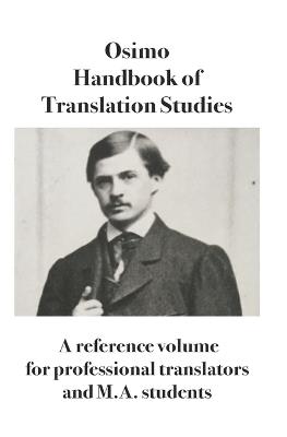 Handbook of translation studies. A reference volume for professional translators and M.A. students - Bruno Osimo - copertina