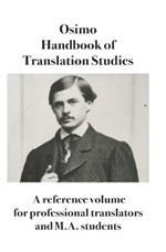 Handbook of translation studies. A reference volume for professional translators and M.A. students