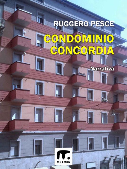 Condominio Concordia - Ruggero Pesce - ebook