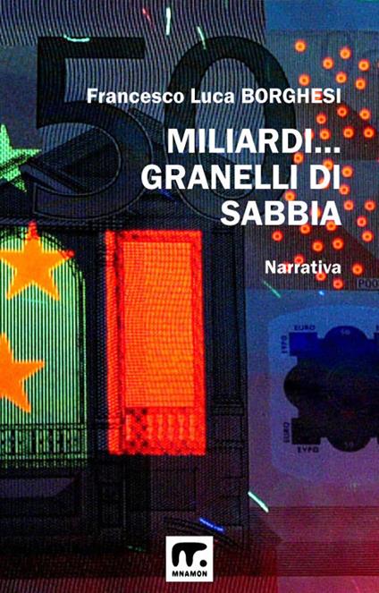Miliardi... granelli di sabbia - Francesco Luca Borghesi - ebook