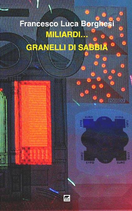 Miliardi... granelli di sabbia - Francesco Luca Borghesi - copertina