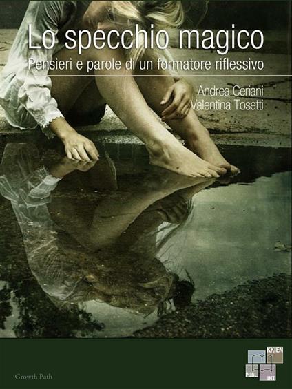 Lo specchio magico - Andrea Ceriani,Valentina Tosetti - ebook