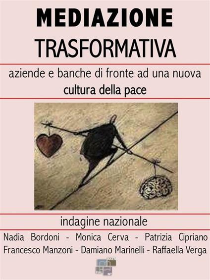 Mediazione trasformativa. Aziende e banche di fronte ad una nuova cultura della pace - Raffaella Verga - ebook