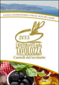 I ristoranti della tavolozza. Guida enogastronomica delle Alpi del mare - copertina