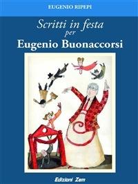 Scritti in festa per Eugenio Buonaccorsi - Eugenio Ripepi - ebook