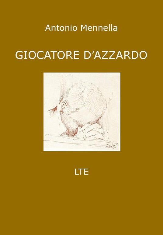 Giocatore d'azzardo - Antonio Mennella - copertina