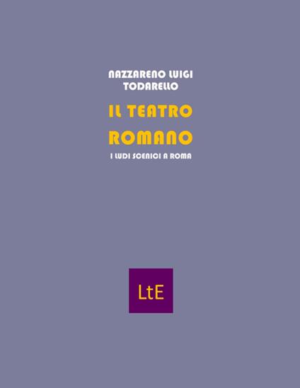 Il teatro romano. Con CD-ROM - Nazzareno Luigi Todarello - copertina