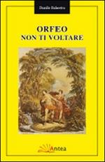 Orfeo non ti voltare