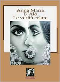 Le verità celate - Anna Maria D'Alò - copertina