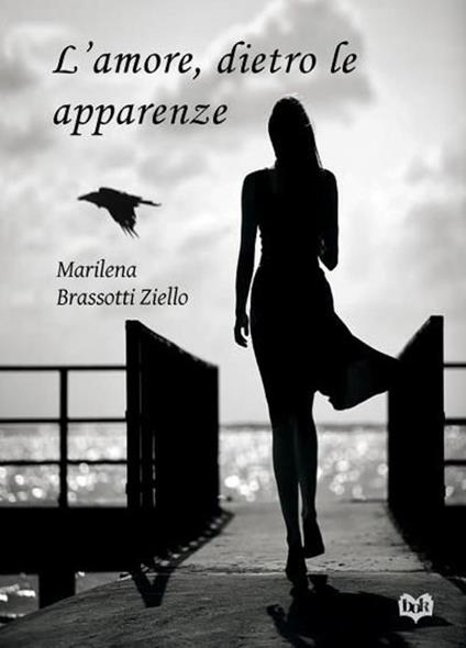 L'amore, dietro le apparenze - Marilena Brassotti Ziello - copertina