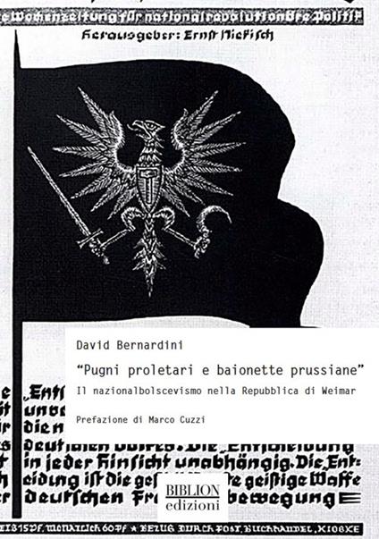 «Pugni proletari e baionette prussiane». Il nazionalbolscevismo nella Repubblica di Weimar - David Bernardini - copertina