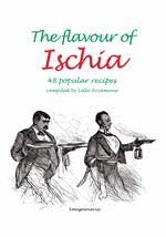 The flavour of Ischia. 48 popular recipes