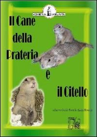 Il cane della prateria e il Citello - copertina