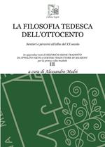 La filosofia tedesca dell'Ottocento. Vol. 3: Sentieri e percorsi all'alba del XX secolo.