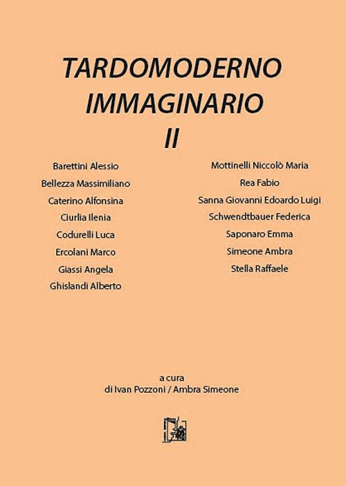 Tardomoderno immaginario. Vol. 2 - Ivan Pozzoni,Ambra Simeone - copertina