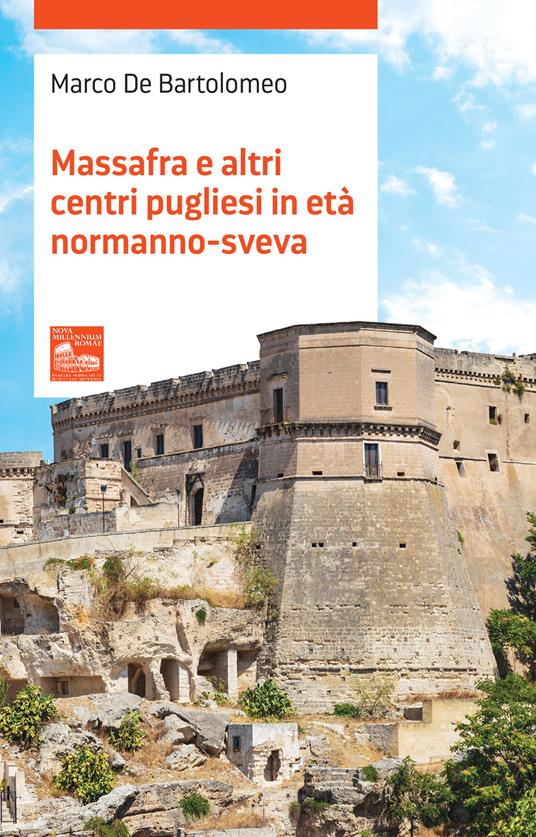 Massafra e altri centri pugliesi in età Normanno-Sveva - Marco De Bartolomeo - copertina