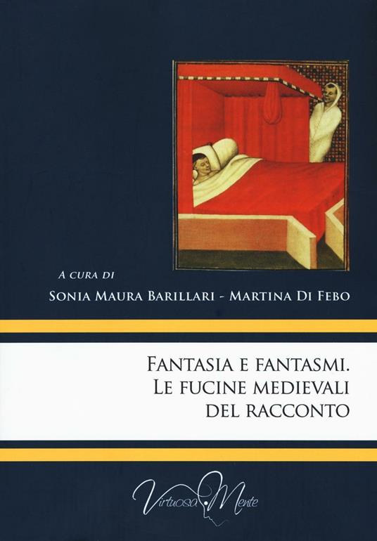 Fantasia e fantasmi. Le fucine medievali del racconto - copertina