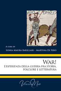 Libro War! L'esperienza della guerra fra storia, folclore e letteratura 