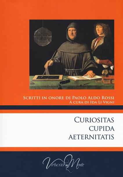 Curiositas cupida aeternitatis. Scritti in onore di Paolo Aldo Rossi - copertina