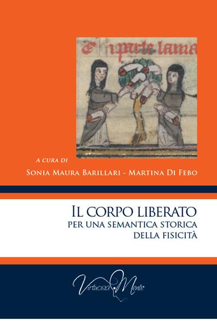 Il corpo liberato per una semantica storica della fisicità - copertina