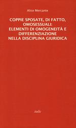 Coppie sposate, di fatto, omosessuali: elementi di omogeneità e differenziazione nella disciplina giuridica