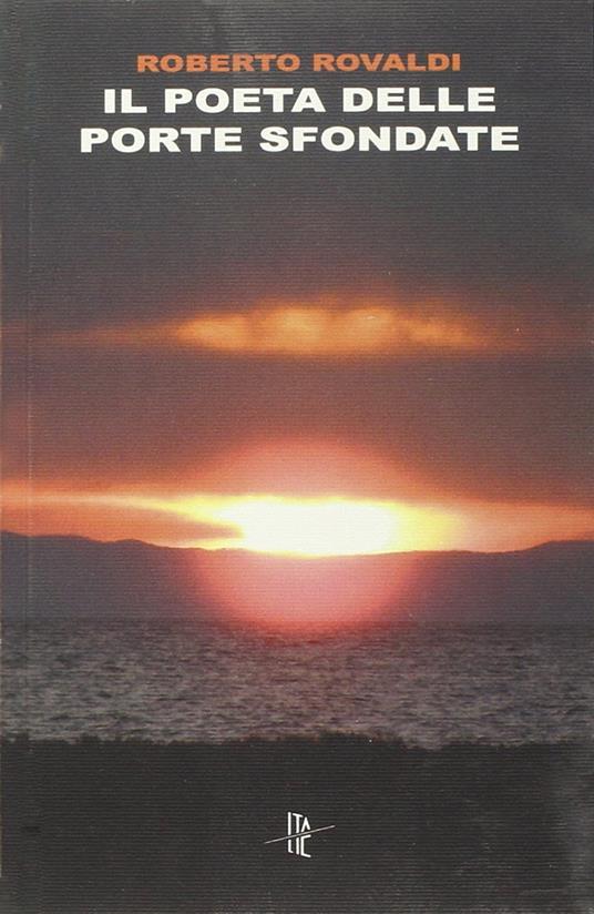 Il poeta delle porte sfondate - Roberto Rovaldi - copertina