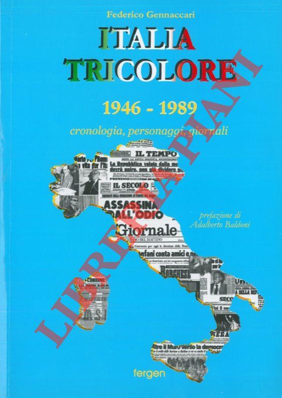 Italia tricolore 1946-1989. Cronologia, personaggi, giornali