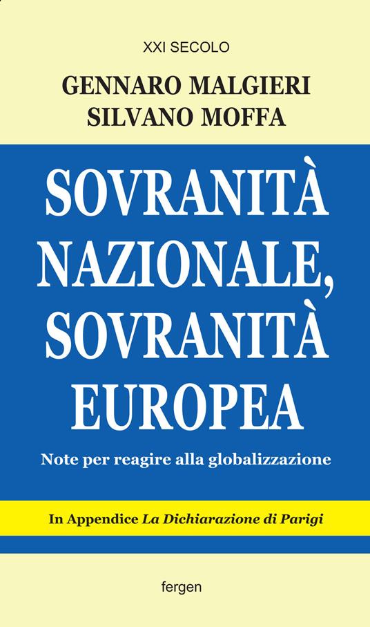 Sovranità nazionale, sovranità europea. Note per reagire alla globalizzazione - Gennaro Malgieri,Silvano Moffa - copertina