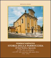 Sommacampagna. Storia della parrocchia di Sant'Andrea apostolo - Renato Adami - copertina
