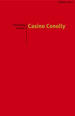 Casino Conolly. Ediz. illustrata
