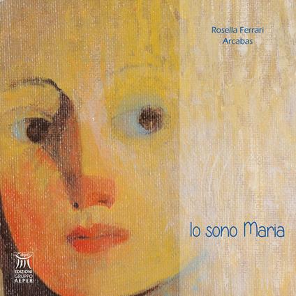 Io sono Maria - Rosella Ferrari - copertina
