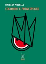 Cocomeri e principesse