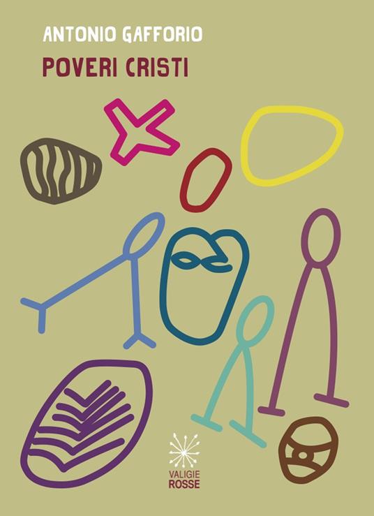 Poveri cristi. 24 racconti brevi - Antonio Gafforio - copertina