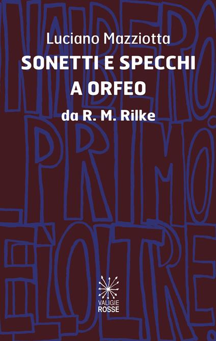 Sonetti e specchi a Orfeo da R.M.Rilke - Luciano Mazziotta - copertina