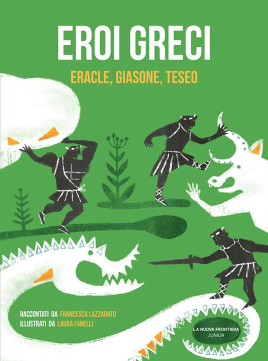 Eroi greci. Eracle, Giasone, Teseo - Francesca Lazzarato - copertina