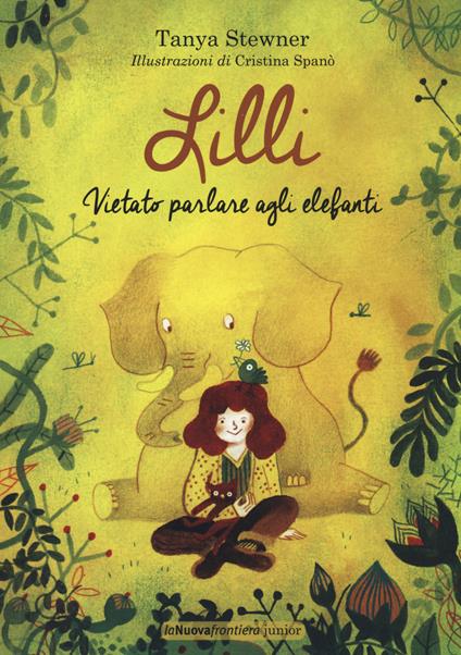 Lilli. Vietato parlare agli elefanti - Tanya Stewner - copertina