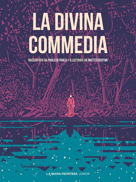 La Divina Commedia. Ediz. illustrata - Paolo Di Paolo,Matteo Berton - copertina